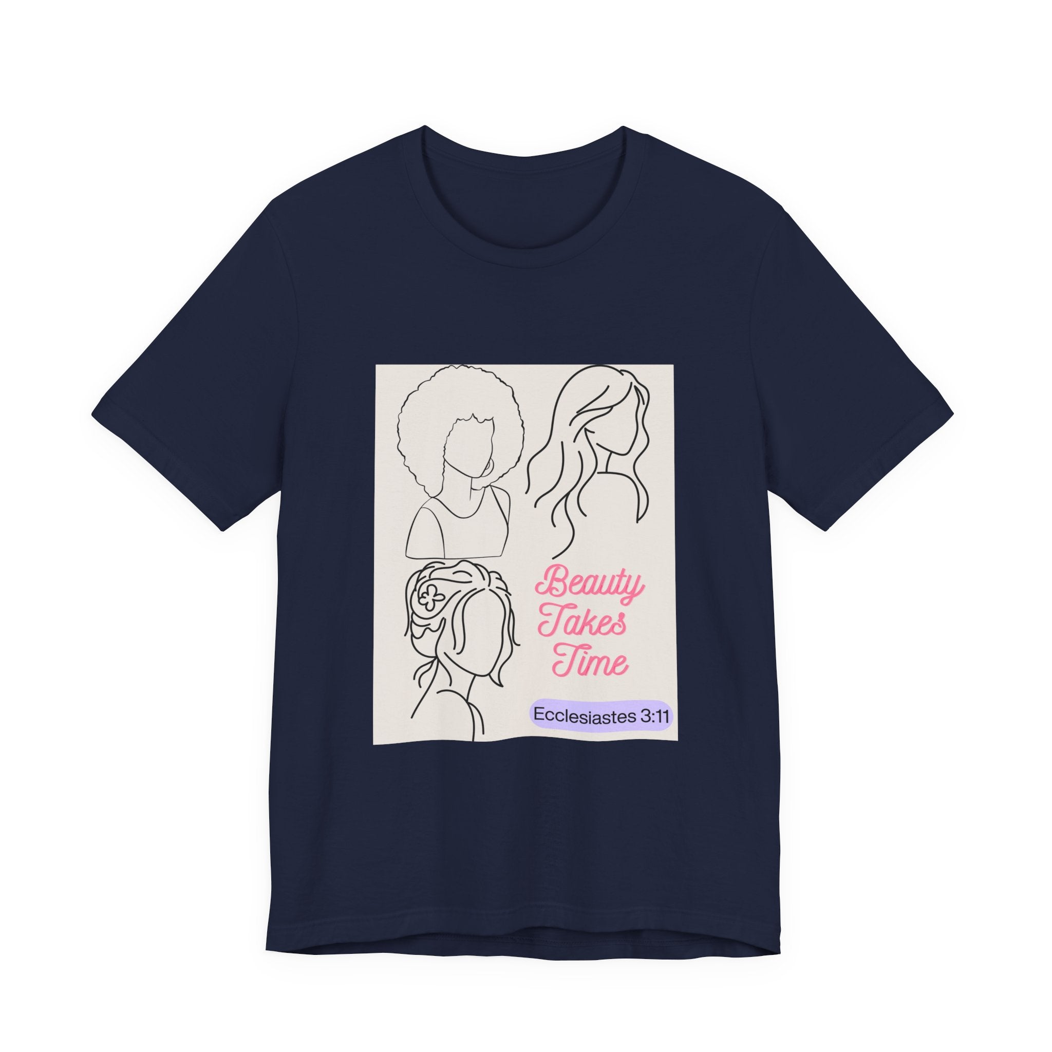 Beauty Takes Time Tee — Ecclesiastes 3:11 Inspirational Women’s T-Shirt