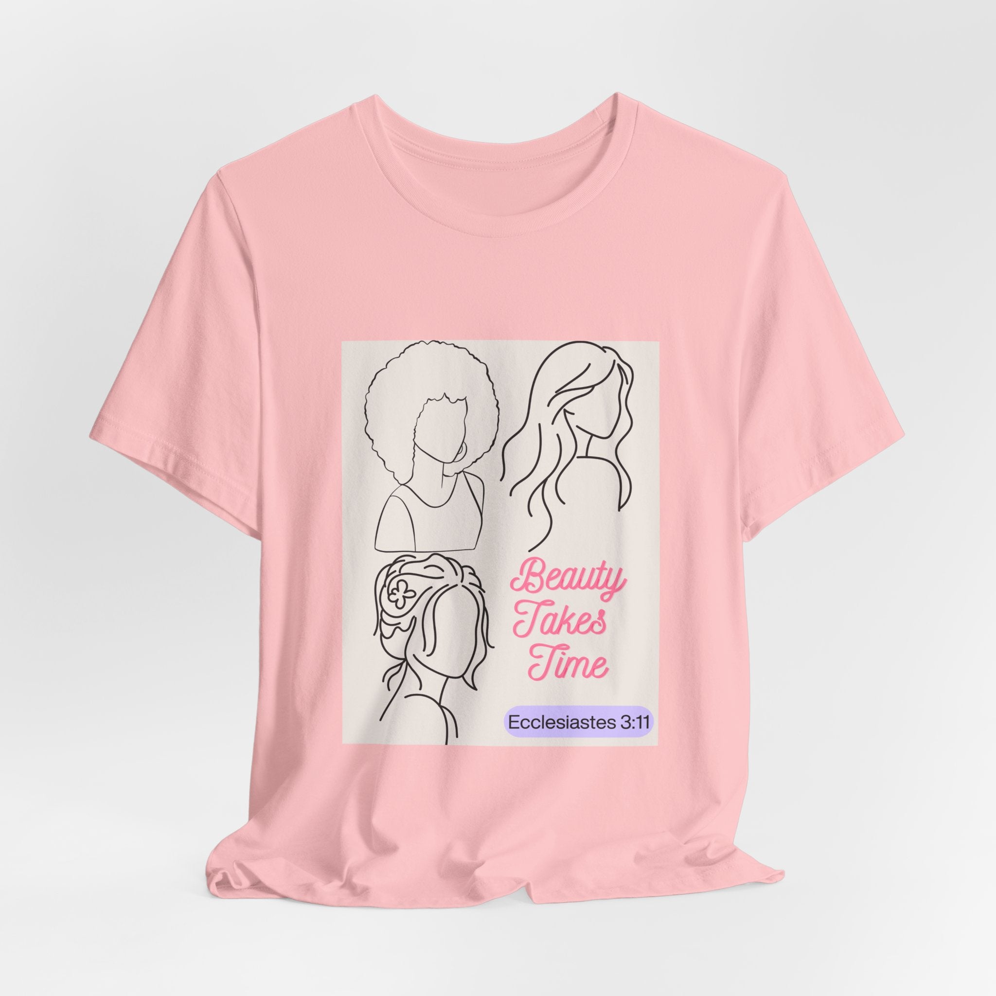 Beauty Takes Time Tee — Ecclesiastes 3:11 Inspirational Women’s T-Shirt