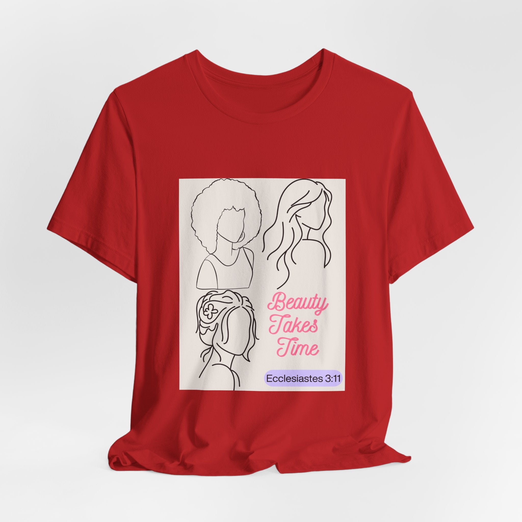 Beauty Takes Time Tee — Ecclesiastes 3:11 Inspirational Women’s T-Shirt